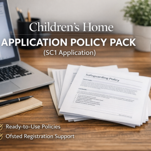 Children’s Home Application Policy Pack (SC1 Application)